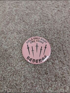 Girls Only Want One Thing, Revenge Pin! 🗡️